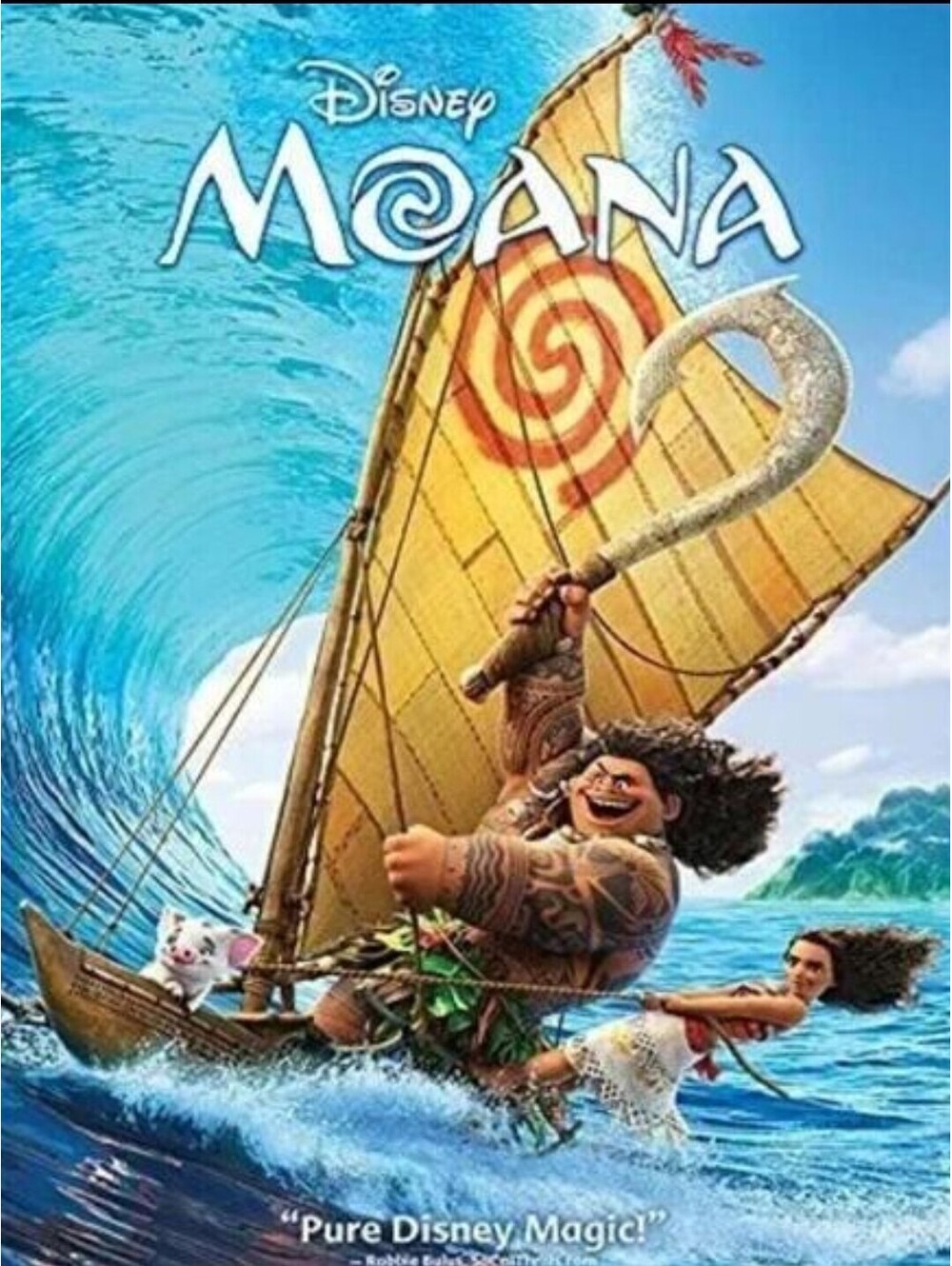 Moana [ DVD Feature] Adventure/Musical Run Time: 1hr 43 Mins. Dwayne  Johnson